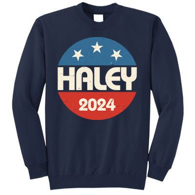 Vintage Nikki Haley For President 2024 Election Tall Sweatshirt