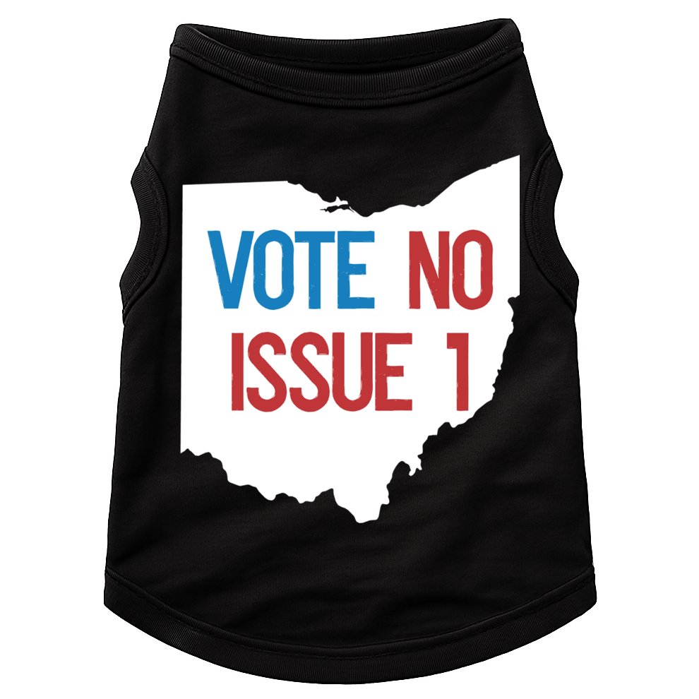 Vote No Issue 1 Family Matching Life Pride Motivation Best Gifts Usa G Doggie Tank