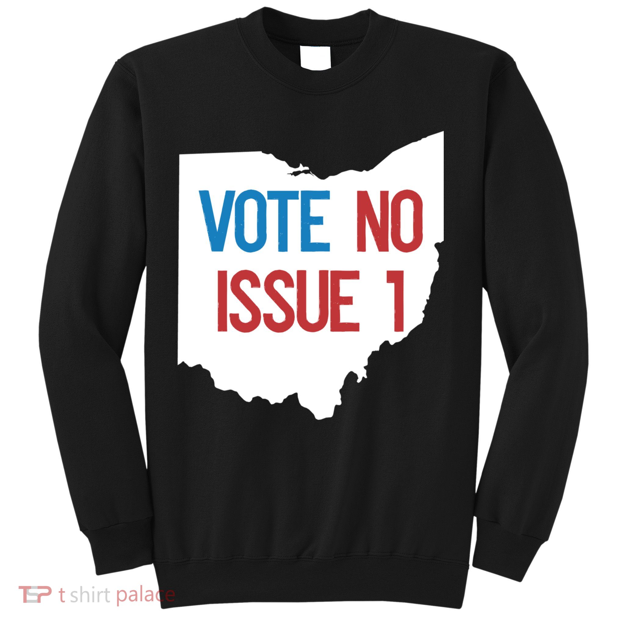 Vote No Issue 1 Family Matching Life Pride Motivation Best Gifts Usa G Sweatshirt