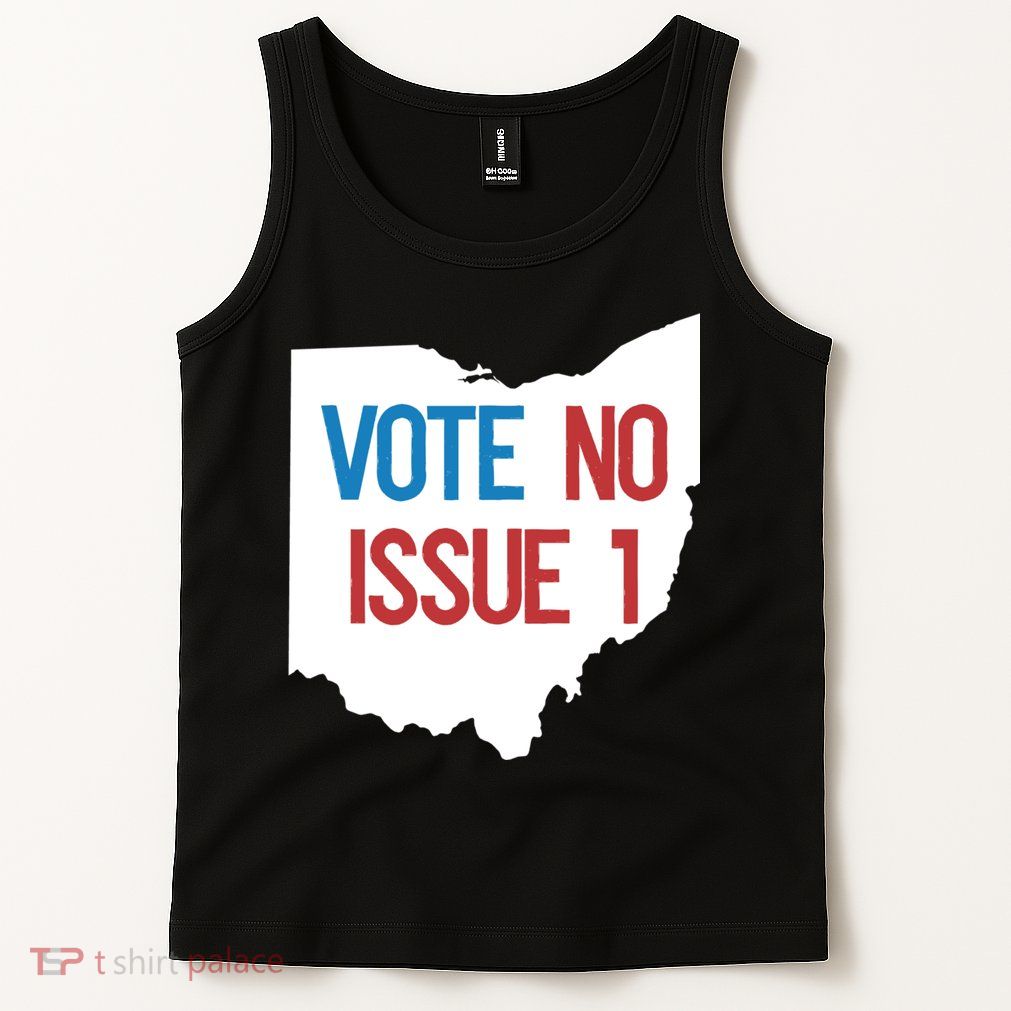 Vote No Issue 1 Family Matching Life Pride Motivation Best Gifts Usa G Tank Top