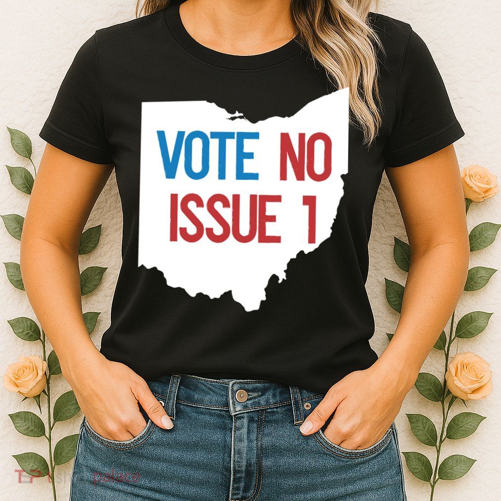 Vote No Issue 1 Family Matching Life Pride Motivation Best Gifts Usa G Womens T-Shirt
