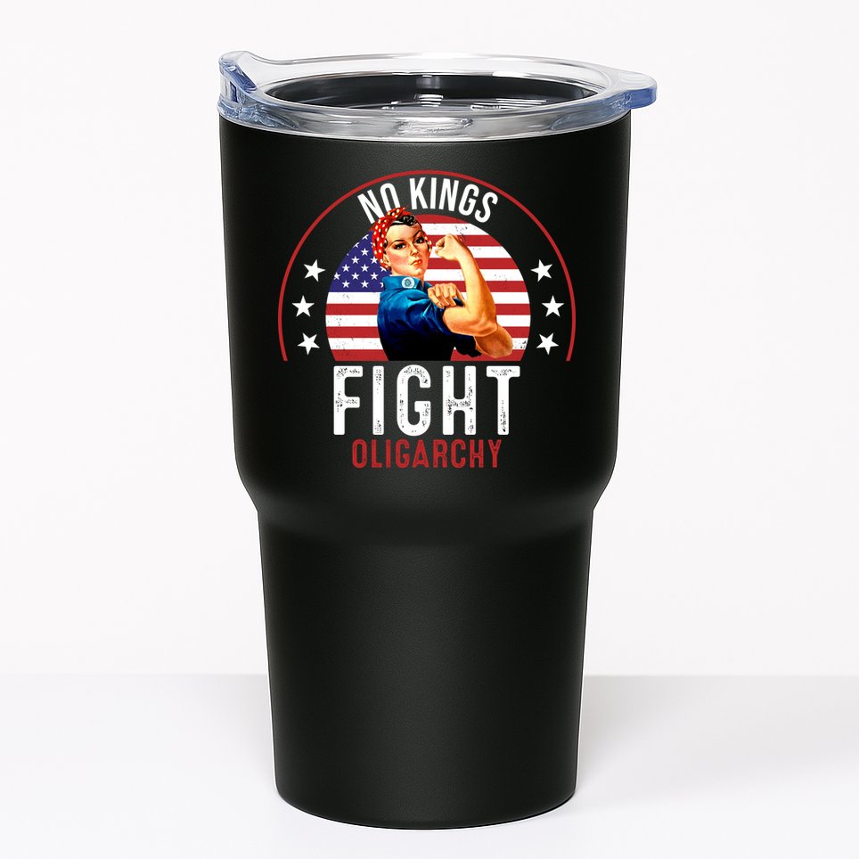 Vintage No Kings Fight Oligarchy Tumbler