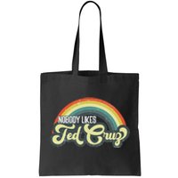 Vintage Nobody Likes Ted Cruz Rainbow Tote Bag