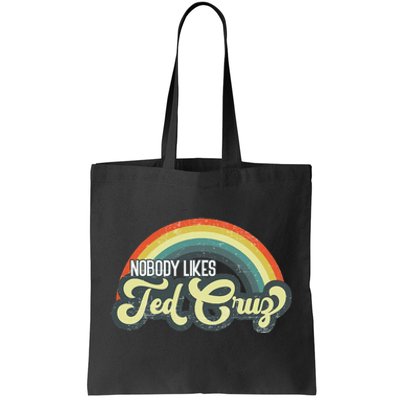 Vintage Nobody Likes Ted Cruz Rainbow Tote Bag