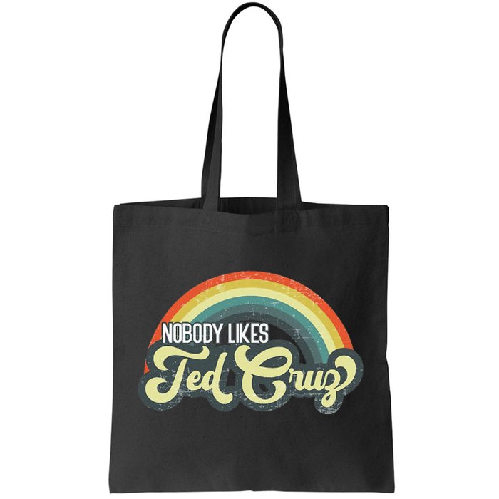 Vintage Nobody Likes Ted Cruz Rainbow Tote Bag