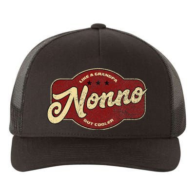 Vintage Nonno Like A Grandpa But Cooler Italian Nono Yupoong Adult 5-Panel Trucker Hat