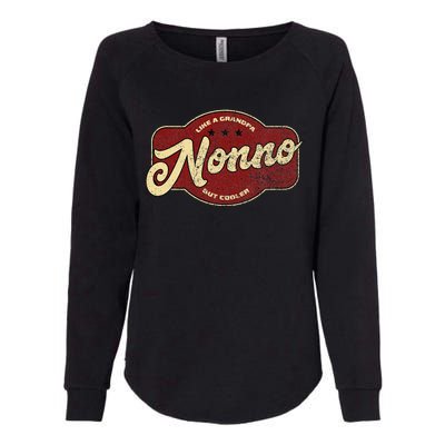 Vintage Nonno Like A Grandpa But Cooler Italian Nono Womens California Wash Sweatshirt