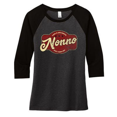 Vintage Nonno Like A Grandpa But Cooler Italian Nono Women's Tri-Blend 3/4-Sleeve Raglan Shirt