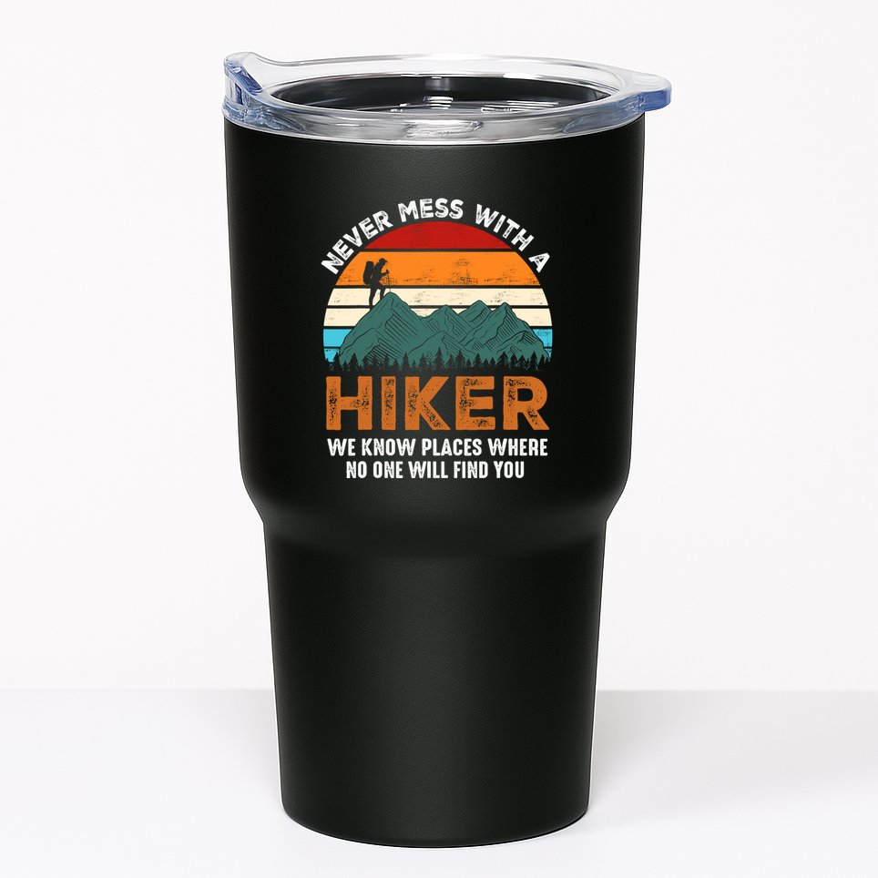 Vintage Never Mess With A Hiker Hiking Funny Hikers Tumbler