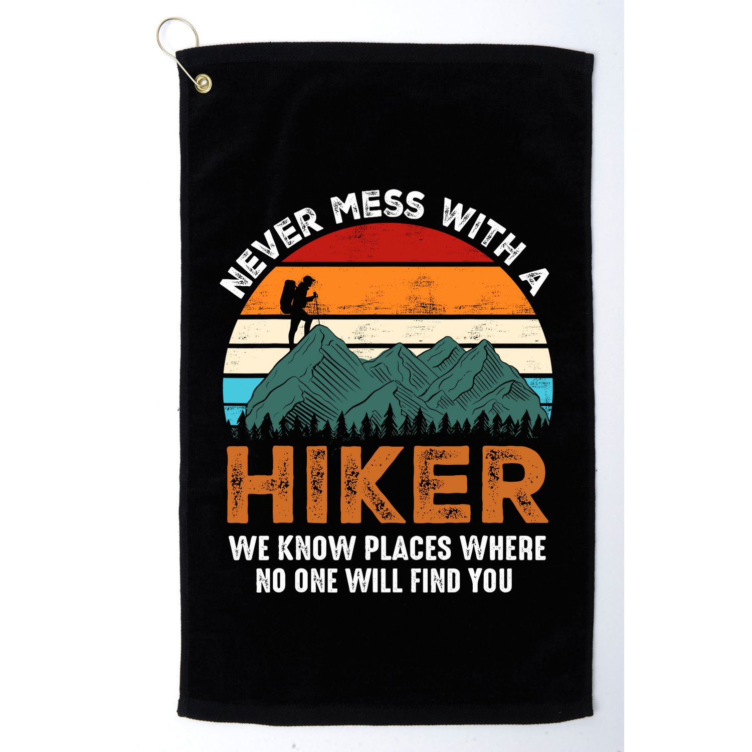Vintage Never Mess With A Hiker Hiking Funny Hikers Golf Towel