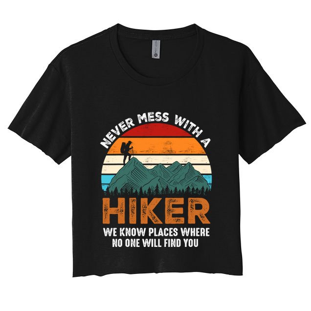 Vintage Never Mess With A Hiker Hiking Funny Hikers Crop Top
