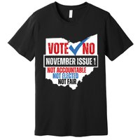 Votee No November Issue 1 Not Accountable Not Elected Not Fair Premium T-Shirt