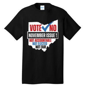 Vote No November Issue 1 Not Accountable Not Elected Not Fair Tall T-Shirt