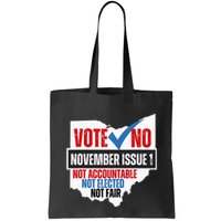 Vote No November Issue 1 Not Accountable Not Elected Not Fair Tote Bag