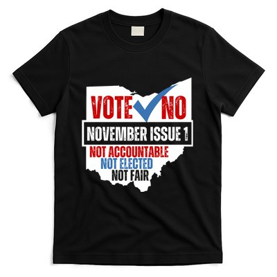 Vote No November Issue 1 Not Accountable Not Elected Not Fair T-Shirt