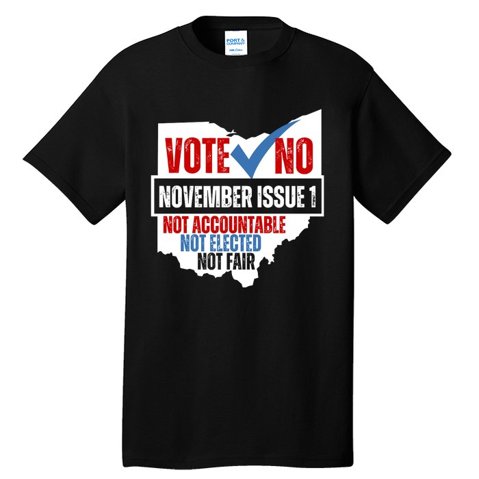 Vote No November Issue 1 Not Accountable Not Elected Not Fair Tall T-Shirt