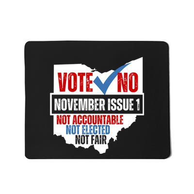 Vote No November Issue 1 Not Accountable Not Elected Not Fair Mousepad