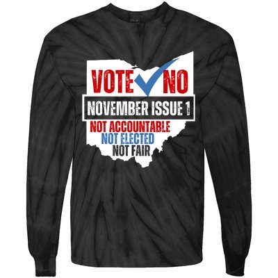 Vote No November Issue 1 Not Accountable Not Elected Not Fair Tie-Dye Long Sleeve Shirt