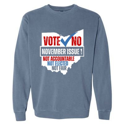 Vote No November Issue 1 Not Accountable Not Elected Not Fair Garment-Dyed Sweatshirt