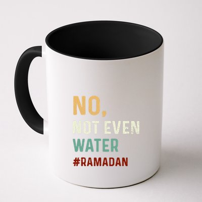 Vintage No Not Even Water Fasting Muslim Ramadan Gift For Ramadan Mubarak Mug