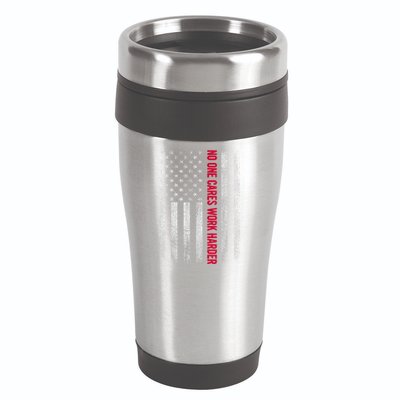 Vintage No One Cares Work Harder Meme Work Harder Motivational Quote 16oz Travel Tumbler