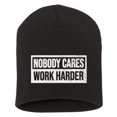 Vintage No One Cares Work Harder Meme Work Harder Motivational Quote Short Acrylic Beanie