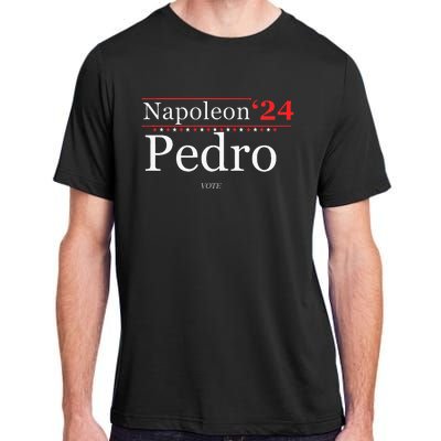 Vote Napoleon Pedro 2024 Funny Election Campaign Humor Adult ChromaSoft Performance T-Shirt