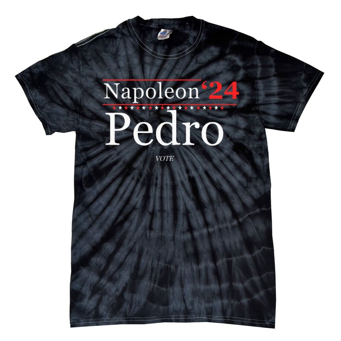 Vote Napoleon Pedro 2024 Funny Election Campaign Humor Tie-Dye T-Shirt