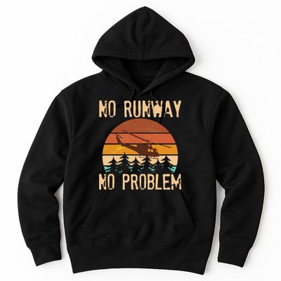 VIntage No Runway No Problem Helicopter Hoodie