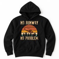 VIntage No Runway No Problem Helicopter Hoodie
