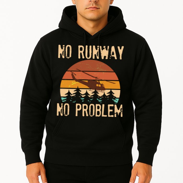 VIntage No Runway No Problem Helicopter Hoodie