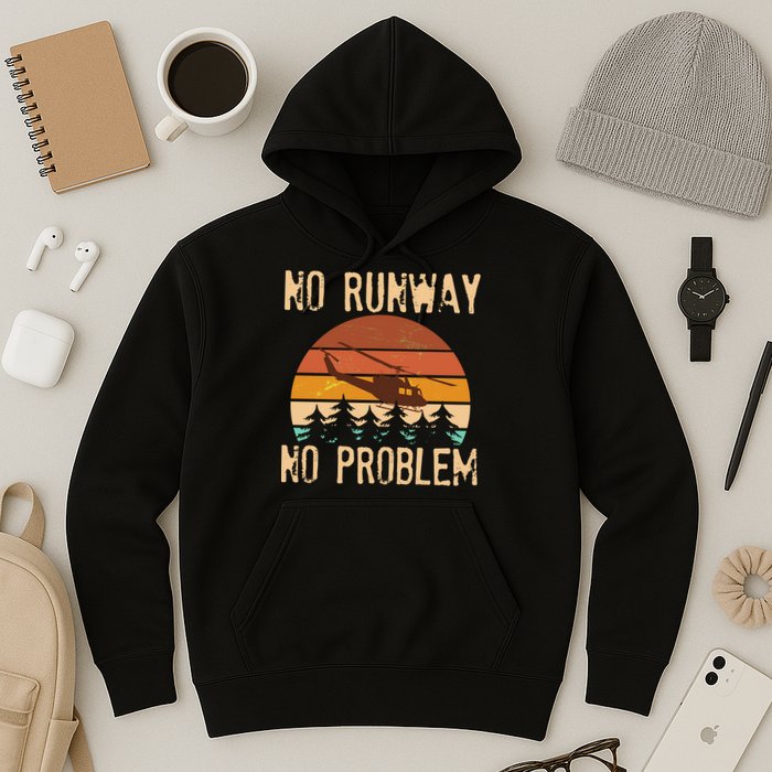 VIntage No Runway No Problem Helicopter Hoodie
