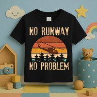 VIntage No Runway No Problem Helicopter Toddler T-Shirt