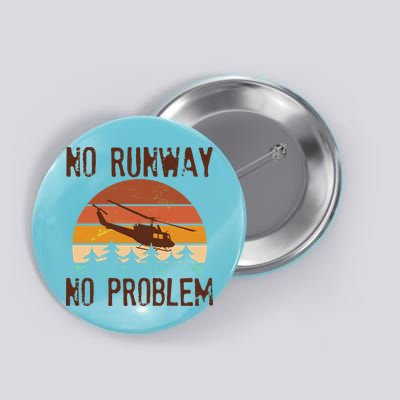 VIntage No Runway No Problem Helicopter Button