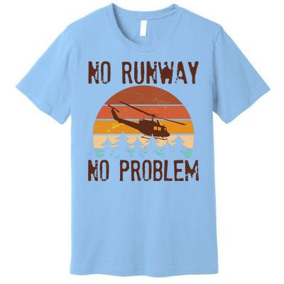 VIntage No Runway No Problem Helicopter Premium T-Shirt