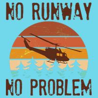 VIntage No Runway No Problem Helicopter Womens T-Shirt
