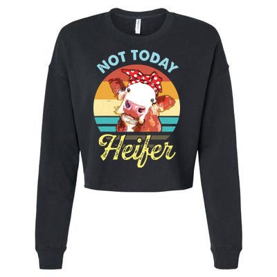 Vintage Not Today Heifer Cute Cow Gift For Women Men Farmer Cropped Pullover Crew
