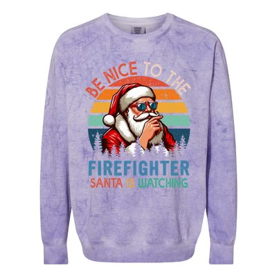 Vintage Nice To The Firefighter Santa Is Watching Xmas Job Gift Colorblast Crewneck Sweatshirt