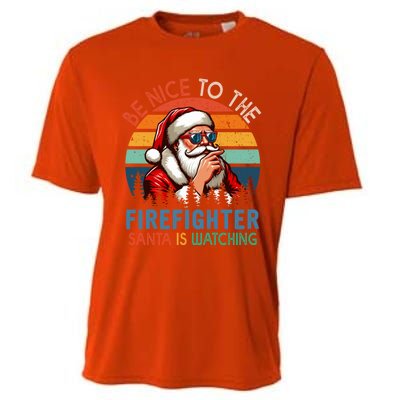 Vintage Nice To The Firefighter Santa Is Watching Xmas Job Gift Cooling Performance Crew T-Shirt