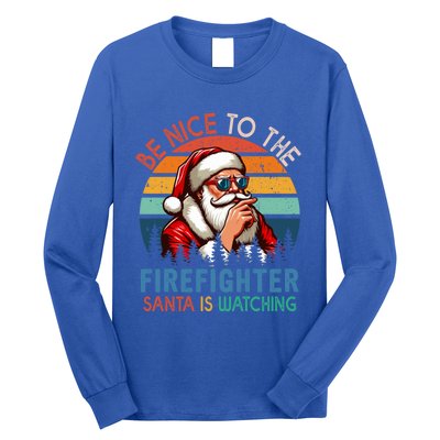 Vintage Nice To The Firefighter Santa Is Watching Xmas Job Gift Long Sleeve Shirt