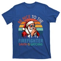 Vintage Nice To The Firefighter Santa Is Watching Xmas Job Gift T-Shirt