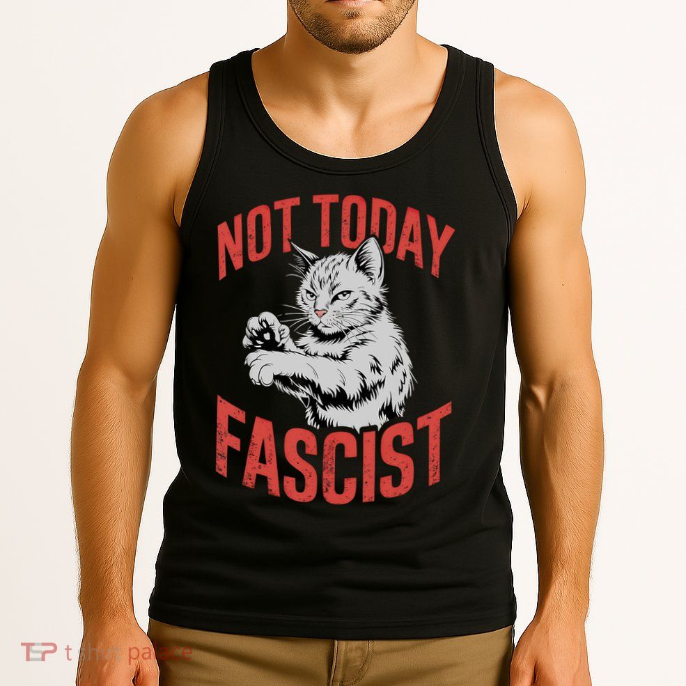 Vintage Not Today Fascist Funny Cat Meme  Tank Top