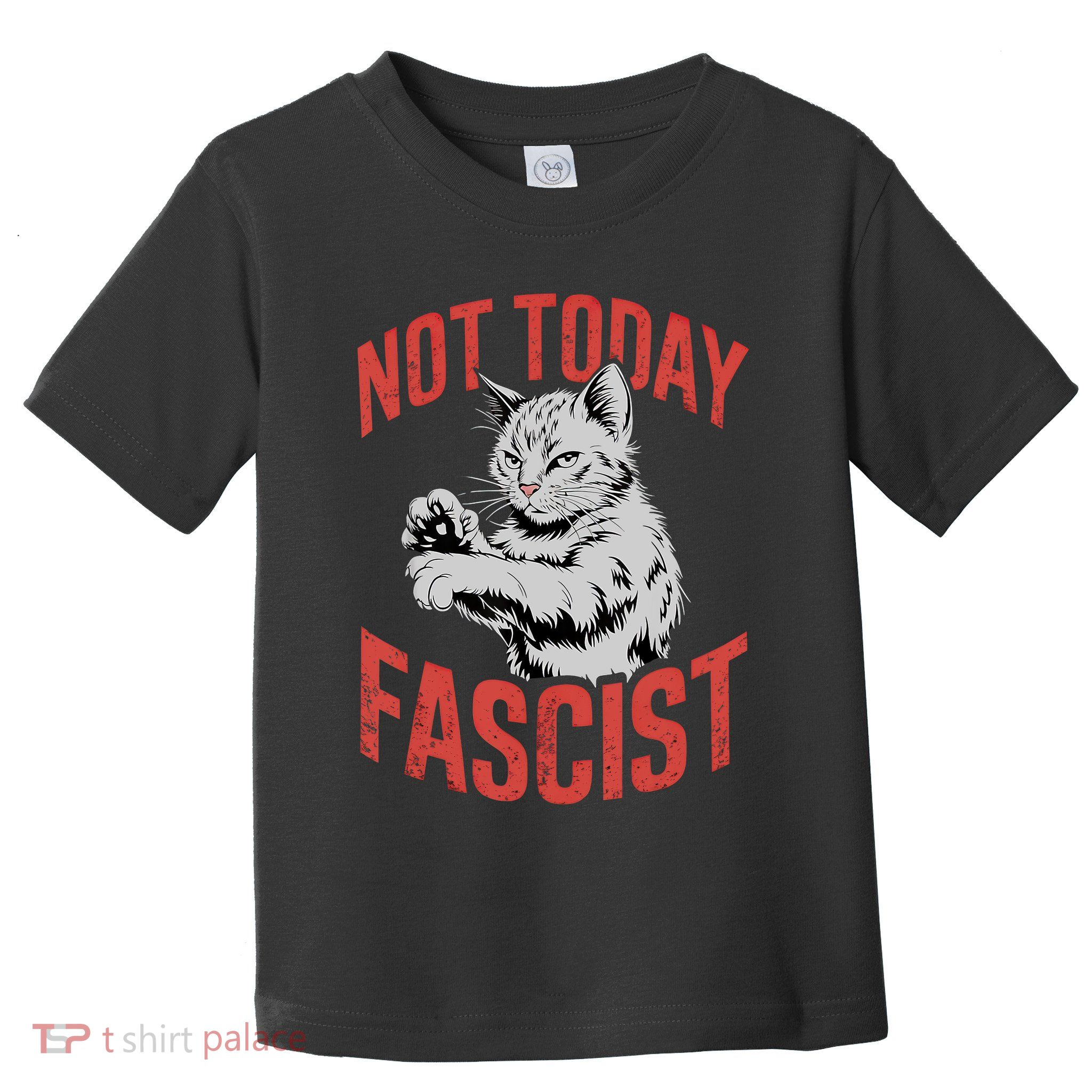 Vintage Not Today Fascist Funny Cat Meme  Toddler T-Shirt