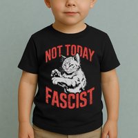 Vintage Not Today Fascist Funny Cat Meme  Toddler T-Shirt