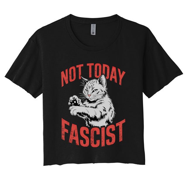 Vintage Not Today Fascist Funny Cat Meme  Crop Top