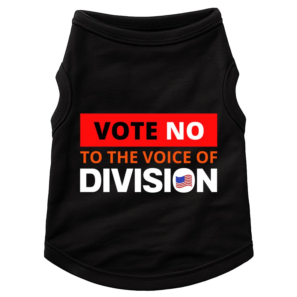 Vote No To The Voice Of Division Doggie Tank