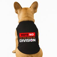Vote No To The Voice Of Division Doggie Tank