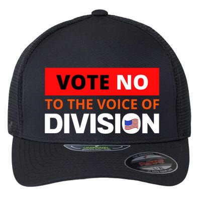 Vote No To The Voice Of Division Flexfit Unipanel Trucker Cap