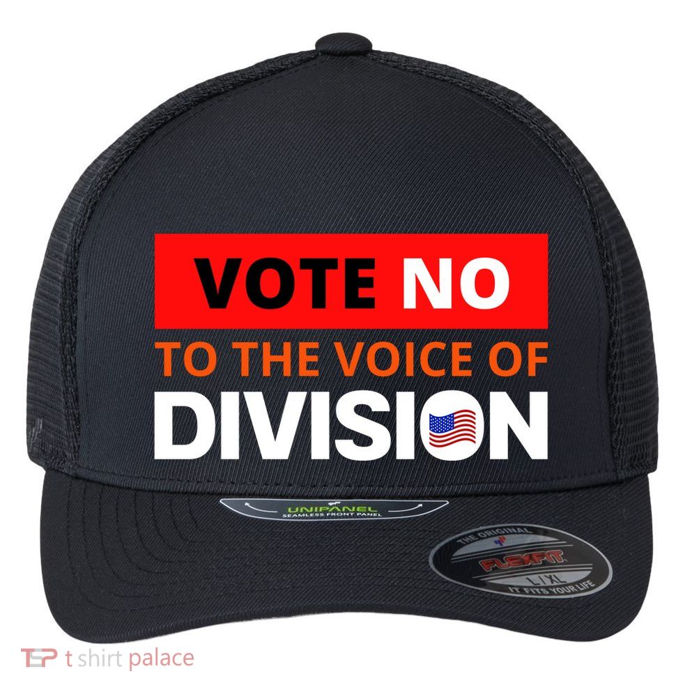 Vote No To The Voice Of Division Flexfit Unipanel Trucker Cap