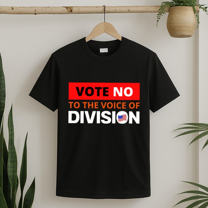 Vote No To The Voice Of Division T-Shirt